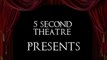 5 Second Theatre - A Midsummer Nights Dream