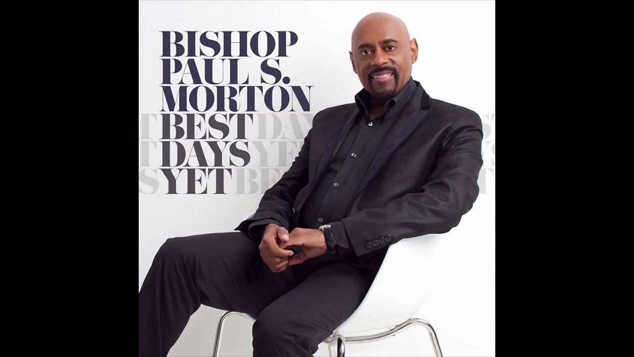 Bishop Paul Morton - Something Happens