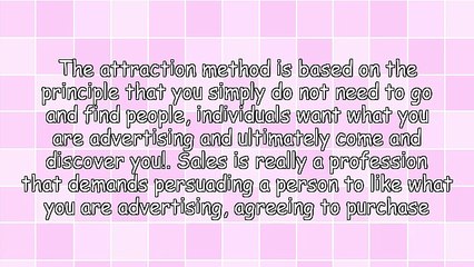 Why Is It So Important To Know What Attraction Marketing Is