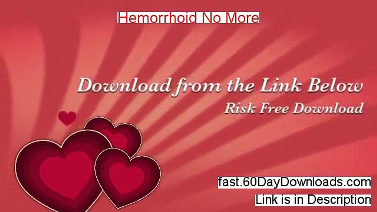 Hemorrhoid No More Review 2014 - my honest story
