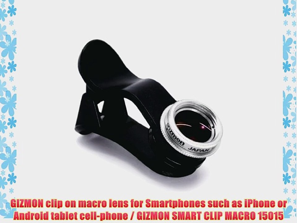 GIZMON clip on macro lens for Smartphones such as iPhone or Android tablet cell-phone / GIZMON