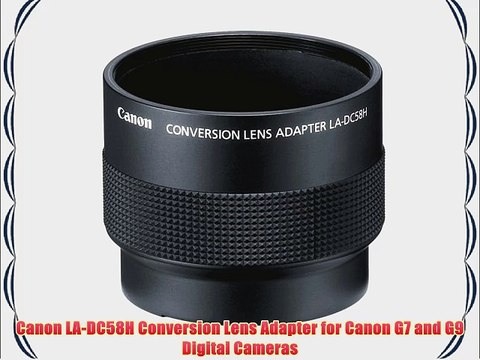 Canon LA-DC58H Conversion Lens Adapter for Canon G7 and G9 Digital Cameras