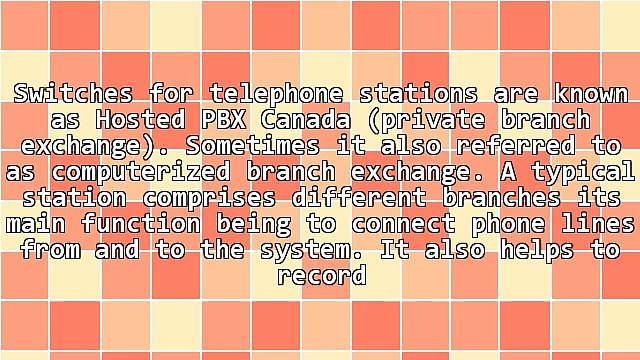 Information On Hosted PBX Canada