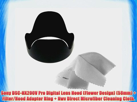 Sony DSC-HX200V Pro Digital Lens Hood (Flower Design) (58mm) Filter/Hood Adapter Ring Nwv