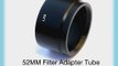 EzFoto 52mm Lens Adapter Tube for Panasonic Lumix LX-5 / Leica D-LUX5