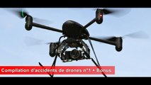 Compilation d'accident de drone n°1   Bonus /  Drone crash compilation N-1