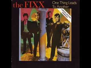The Fixx - One Thing Leads to Another
