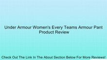 Under Armour Women's Every Teams Armour Pant Review