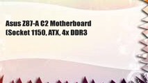 Asus Z87-A C2 Motherboard (Socket 1150, ATX, 4x DDR3