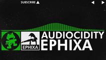 [Hard Dance] - Ephixa - Audiocidity [Monstercat Release]