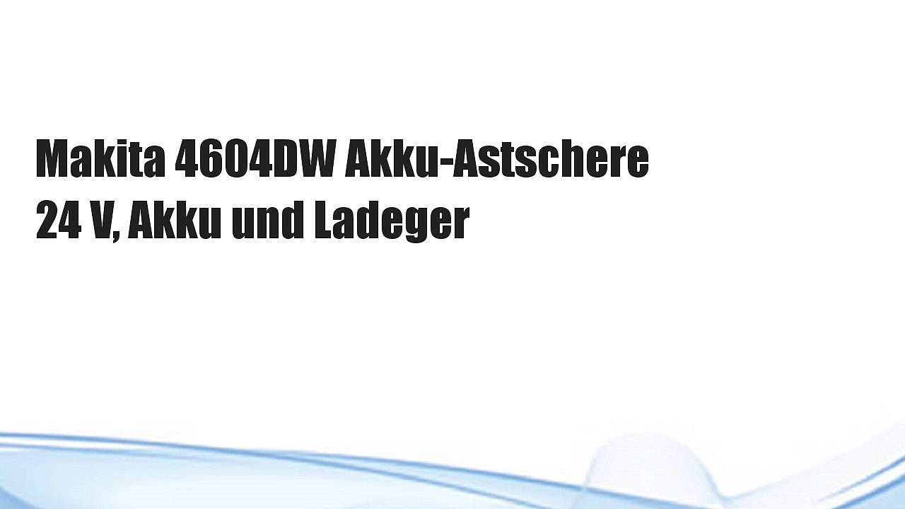 Makita 4604DW Akku-Astschere 24 V, Akku und Ladeger