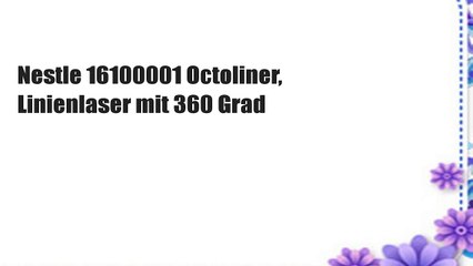 Nestle 16100001 Octoliner, Linienlaser mit 360 Grad