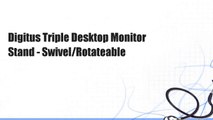 Digitus Triple Desktop Monitor Stand - Swivel/Rotateable