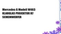 Mercedes G Modell W463 KLARGLAS PROJEKTOR H7 SCHEINWERFER