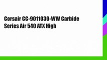 Corsair CC-9011030-WW Carbide Series Air 540 ATX High
