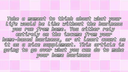 Run Your Own Home Business With These Tips