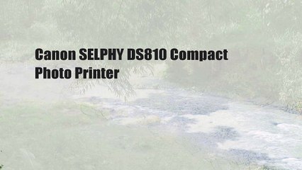 Canon SELPHY DS810 Compact Photo Printer