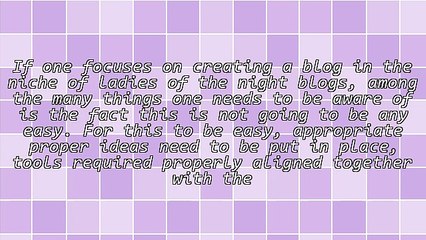 Creating Ladies Of The Night Blogs