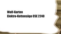 Wolf-Garten Elektro-Kettensäge CSE 2240