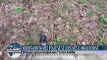 KONTRADIKTA MES POLICISË SË KOSOVËS E MAQEDONISË