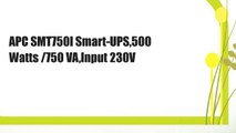 APC SMT750I Smart-UPS,500 Watts /750 VA,Input 230V