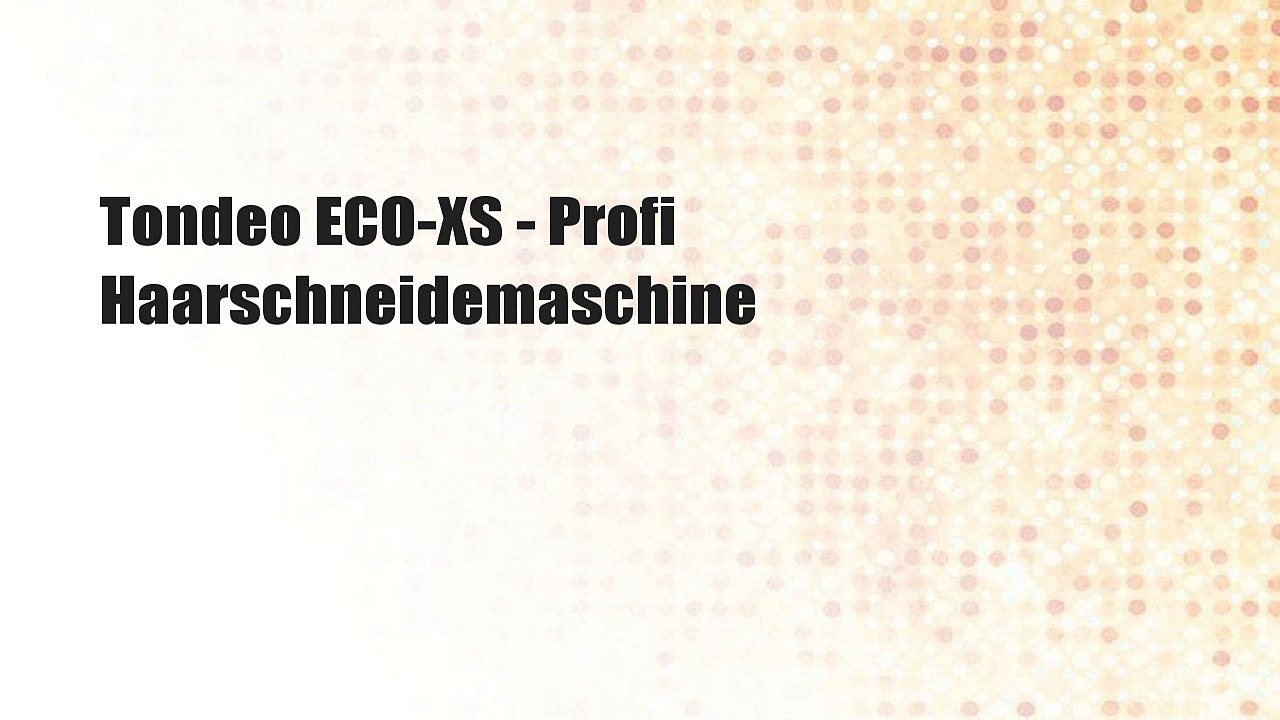 Tondeo ECO-XS - Profi Haarschneidemaschine