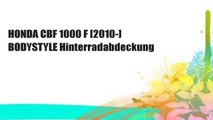 HONDA CBF 1000 F [2010-] BODYSTYLE Hinterradabdeckung