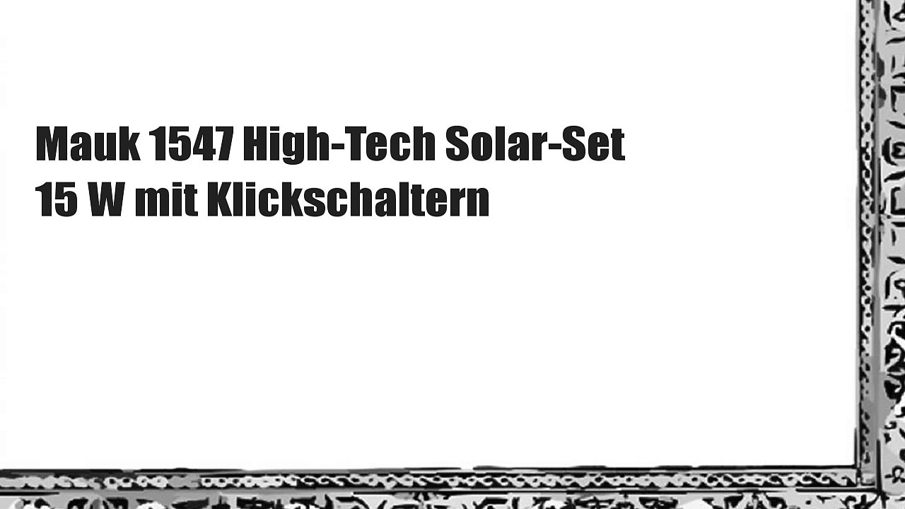 Mauk 1547 High-Tech Solar-Set 15 W mit Klickschaltern