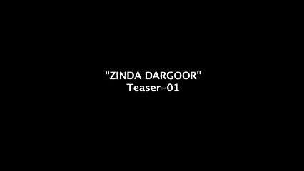 First Teaser of Upcoming Drama Serial " ZINDA DARGOOR "