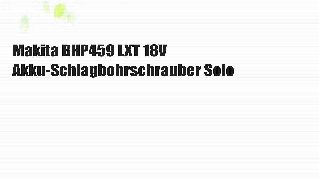 Makita BHP459 LXT 18V Akku-Schlagbohrschrauber Solo