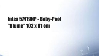 Intex 57419NP - Baby-Pool 