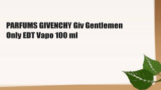 PARFUMS GIVENCHY Giv Gentlemen Only EDT Vapo 100 ml
