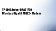 TP-LINK Archer D7 AC1750 Wireless Gigabit ADSL2  Modem