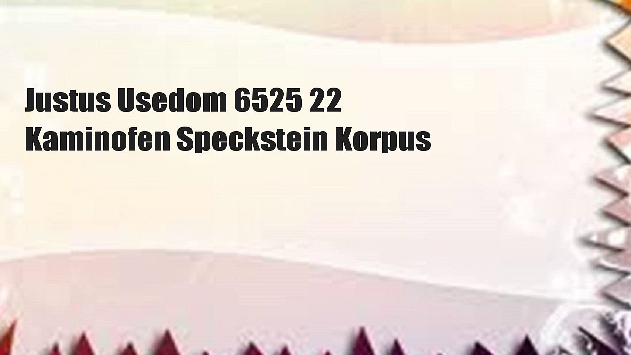 Justus Usedom 6525 22 Kaminofen Speckstein Korpus