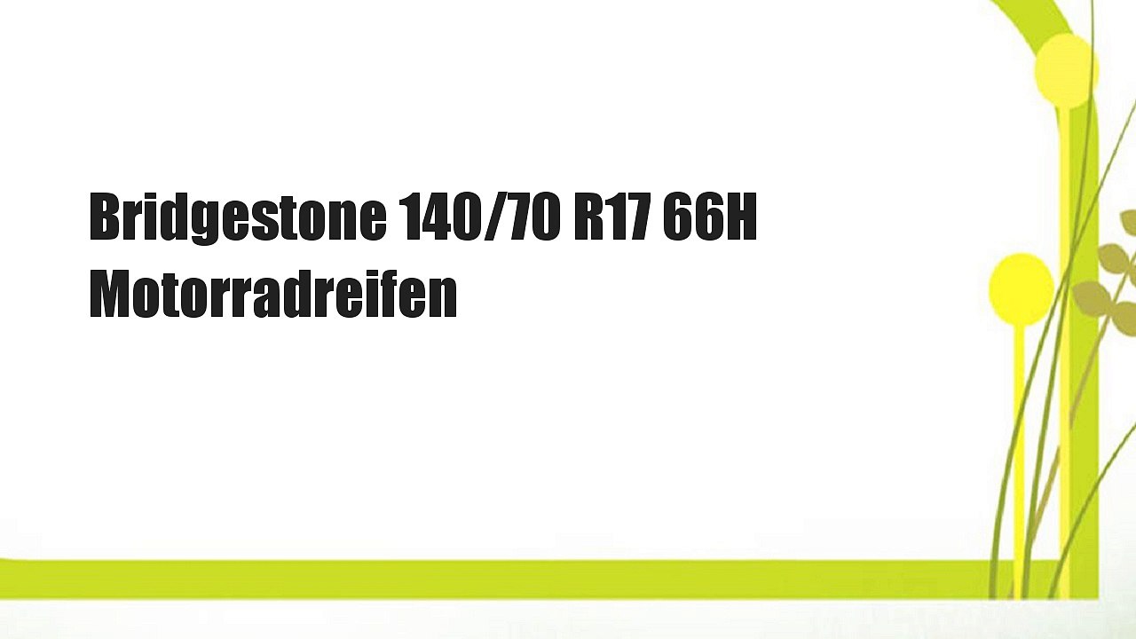 Bridgestone 140/70 R17 66H Motorradreifen