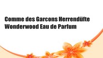 Comme des Garcons Herrendüfte Wonderwood Eau de Parfum