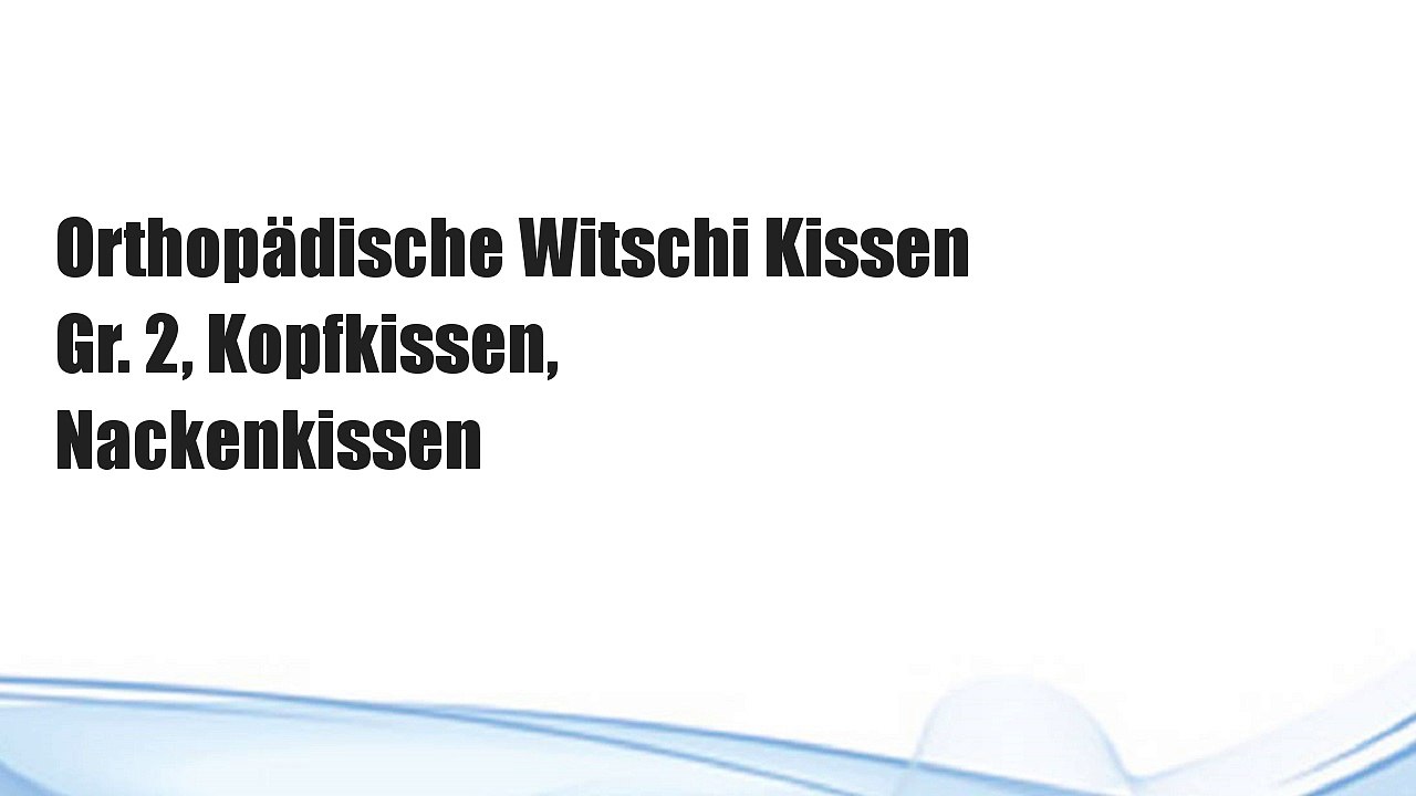 Orthopädische Witschi Kissen Gr. 2, Kopfkissen, Nackenkissen