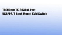 TRENDnet TK-803R 8-Port USB/PS/2 Rack Mount KVM Switch