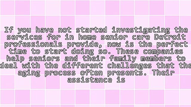The Many Benefits Provided By The In Home Senior Care Detroit Companies Are Offering