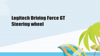 Logitech Driving Force GT Steering wheel