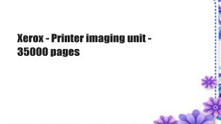 Xerox - Printer imaging unit - 35000 pages