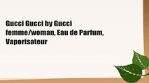 Gucci Gucci by Gucci femme/woman, Eau de Parfum, Vaporisateur