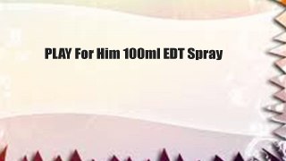 PLAY For Him 100ml EDT Spray