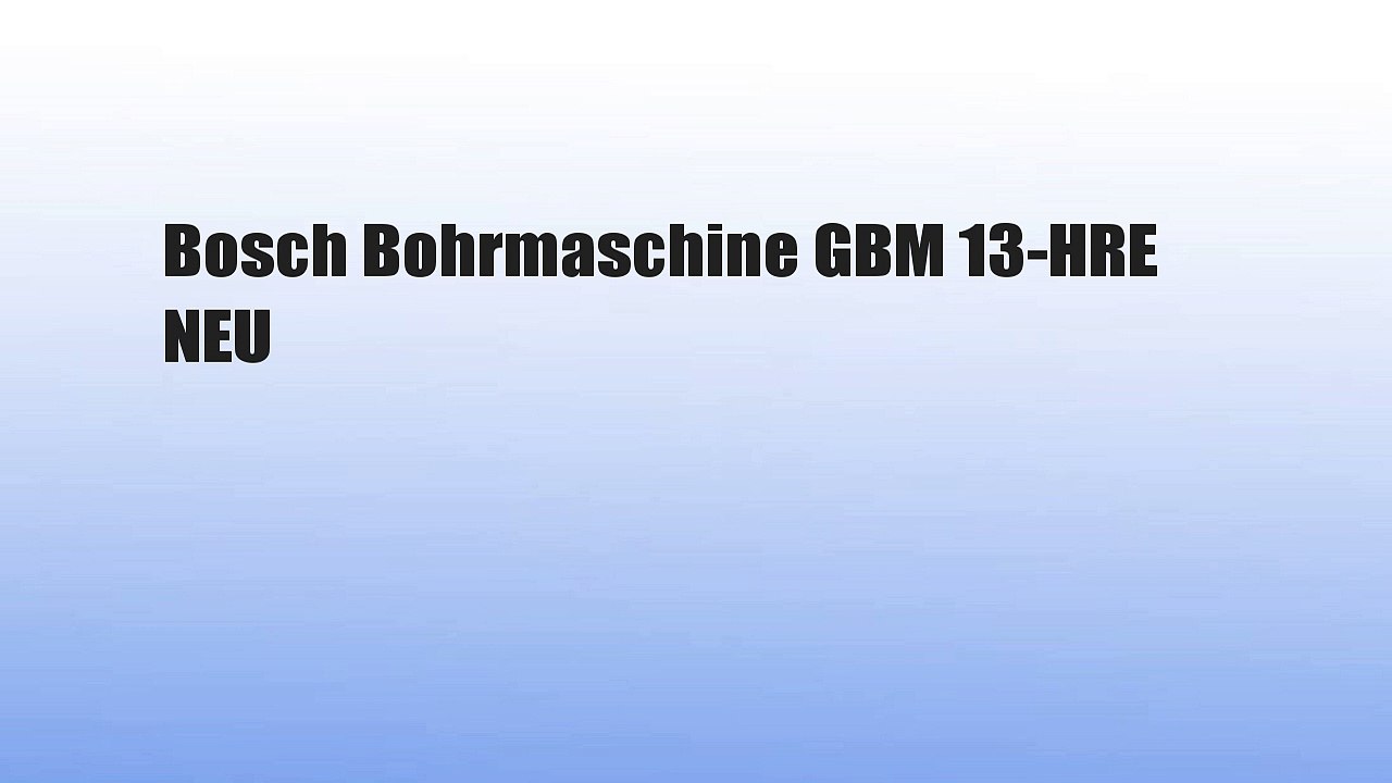 Bosch Bohrmaschine GBM 13-HRE NEU