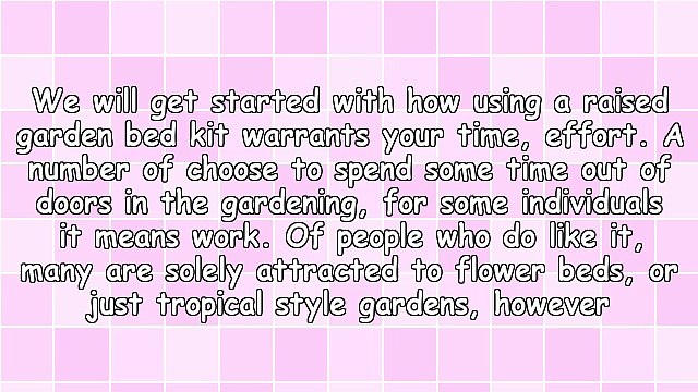 Why Go For A Kitset Raised Vegetable Garden Bed