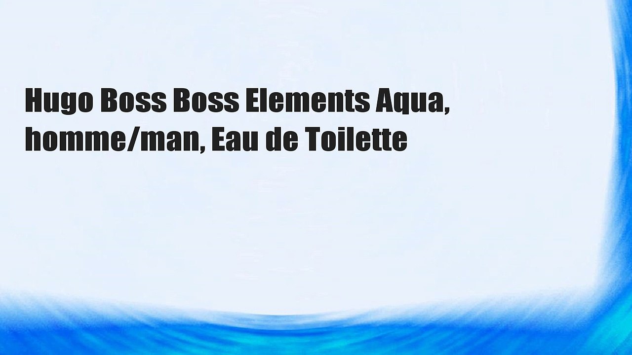 Hugo Boss Boss Elements Aqua, homme/man, Eau de Toilette