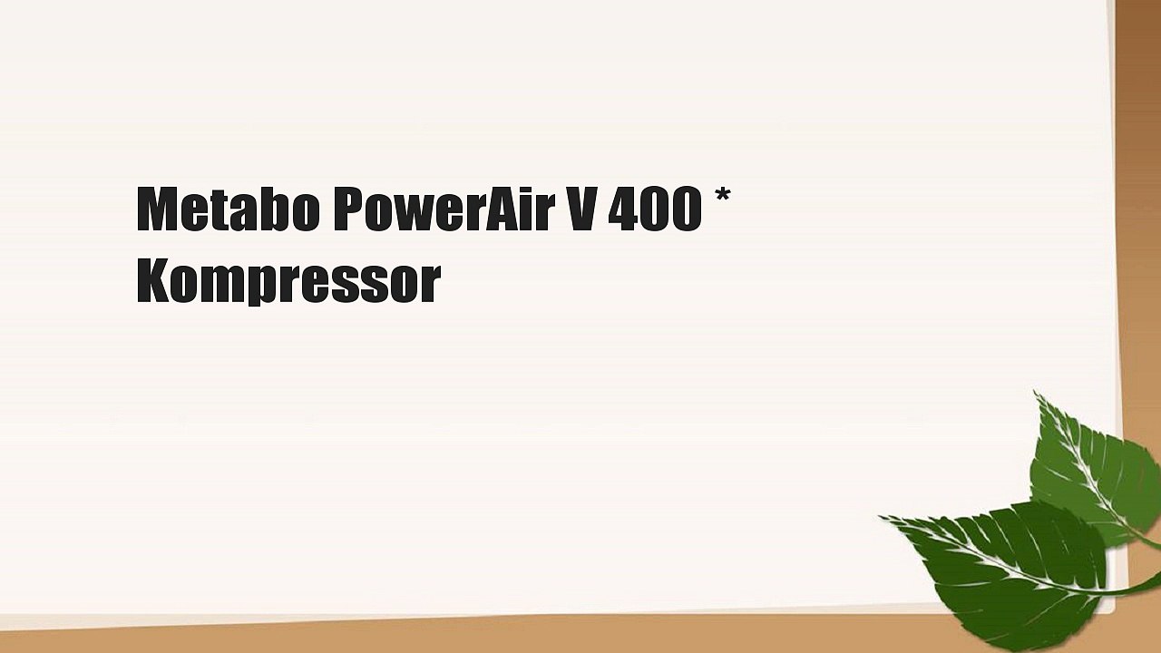 Metabo PowerAir V 400 * Kompressor