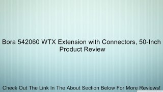 Bora 542060 WTX Extension with Connectors, 50-Inch Review