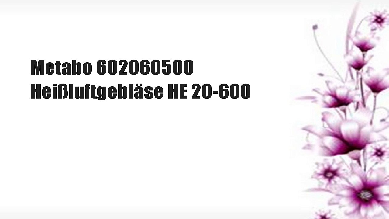 Metabo 602060500 Heißluftgebläse HE 20-600