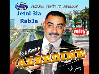 Cheb Azzedine 2014 - Jetni 3la Rab3a